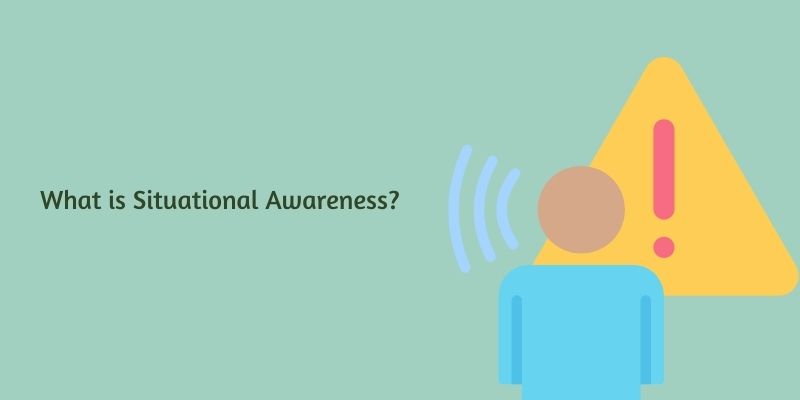 What is Situational Awareness